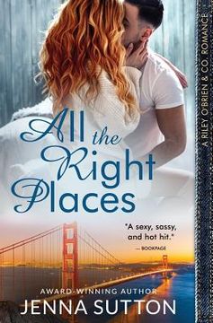 portada All the Right Places (Riley O'Brien & Co. #1) (in English)