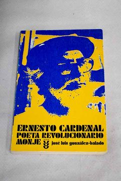 portada Ernesto Cardenal Poeta Revólucionario Monje