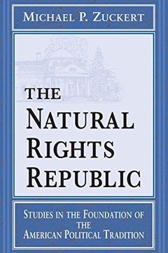 portada The Natural Rights Republic: Studies in the Foundation of the American Political Tradition (Frank m. Covey, Jr. , Loyola Lectures in Political Analysis) (en Inglés)