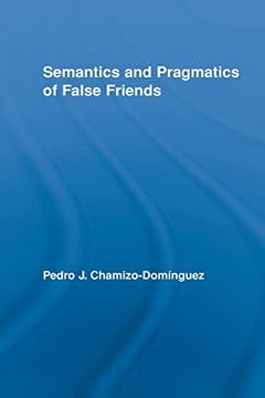 portada Semantics and Pragmatics of False Friends (en Inglés)