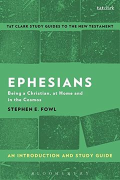 portada Ephesians: An Introduction and Study Guide: Being a Christian, at Home and in the Cosmos (T&T Clark’s Study Guides to the New Testament)