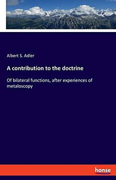 portada A Contribution to the Doctrine: Of Bilateral Functions, After Experiences of Metaloscopy (in English)