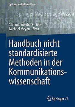portada Handbuch nicht standardisierte Methoden in der Kommunikationswissenschaft (Springer Nachschlagewissen)