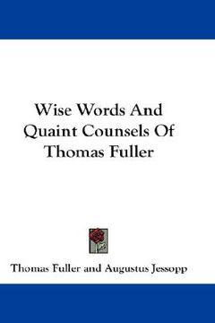 portada wise words and quaint counsels of thomas fuller (in English)