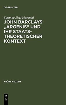 portada John Barclays Argenis und ihr Staatstheoretischer Kontext: Untersuchungen zum Politischen Denken der Fruhen Neuzeit 