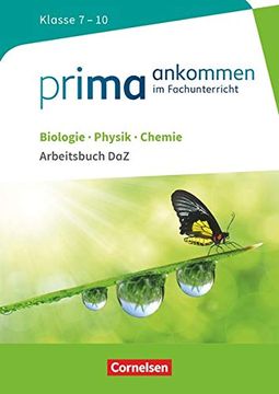 portada Prima Ankommen: Biologie, Physik, Chemie: Klasse 7-10 - Arbeitsbuch daz mit Lösungen (in German)