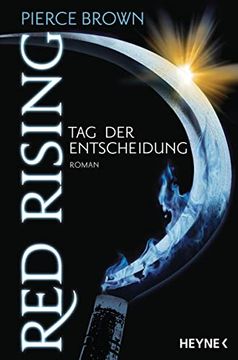 portada Red Rising - tag der Entscheidung: Roman (Red-Rising-Trilogie, Band 3) (en Alemán)