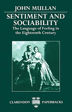 portada Sentiment and Sociability: The Language of Feeling in the Eighteenth Century (Clarendon Paperbacks) (in English)