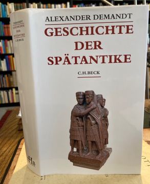 portada Geschichte der Spätantike. Das Römische Reich von Diocletian bis Justinian 284 - 565 n. Chr. (en Alemán)