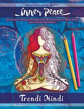 portada Inner Peace: Adult Coloring Books: Beautiful Images Promoting Mindfulness, Wellness, and Inner Harmony (Yoga and Hindu Inspired Drawings Included) 