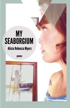 portada My Seaborgium: Poems: Volume 2 (Mineral Point Poetry Series)