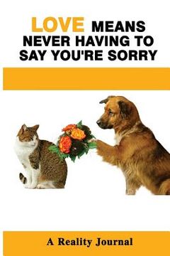 portada Love Means Never Having To Say You're Sorry (en Inglés)