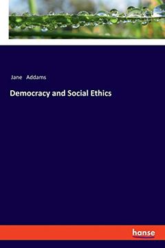 portada Democracy and Social Ethics (in English)