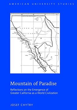 portada Mountain of Paradise: Reflections on the Emergence of Greater California as a World Civilization (American University Studies)