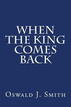 portada When the King Comes Back (in English)