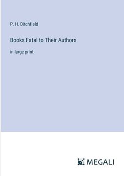 portada Books Fatal to Their Authors: in large print
