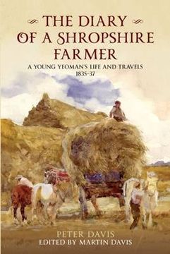 portada The Diary of a Shropshire Farmer: A Young Yeoman's Life and Travels 1835-37 (en Inglés)