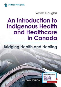 portada Introduction to Indigenous Health and Healthcare in Canada: Bridging Health and Healing (en Inglés)