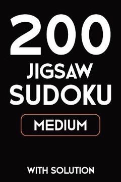 portada 200 Jigsaw Sudoku Medium With Solution: 9x9, Puzzle Book, 2 puzzles per page