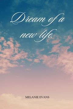 portada Dream of a new life (en Inglés)
