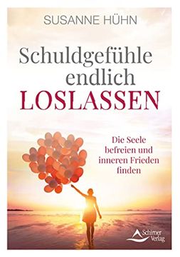 portada Schuldgefühle Endlich Loslassen: Die Seele Befreien und Inneren Frieden Finden (in German)