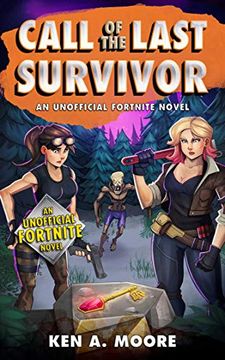 portada Call of the Last Survivor: An Unofficial Fortnite Novel (Unofficial Fortniters Adventures) (en Inglés)