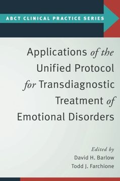 portada Applications Of The Unified Protocol For Transdiagnostic Treatment Of Emotional Disorders (abct Clinical Practice Series)