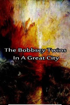 portada The Bobbsey Twins In A Great City (en Inglés)
