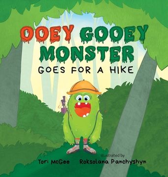 portada Ooey Gooey Monster: Goes for a Hike (en Inglés)