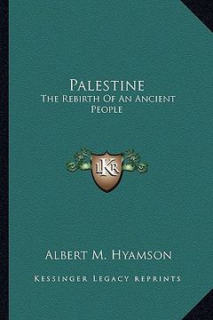 portada palestine: the rebirth of an ancient people (in English)