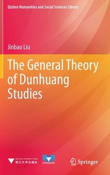 portada The General Theory of Dunhuang Studies (en Inglés)