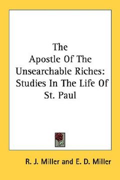 portada the apostle of the unsearchable riches: studies in the life of st. paul (in English)