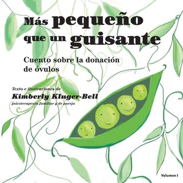 portada Más pequeño que un guisante (Cuento sobre la donación de óvulos) (in Spanish)