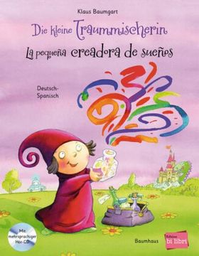 portada Die Kleine Traummischerin. Kinderbuch Deutsch-Spanisch mit Audio-Cd