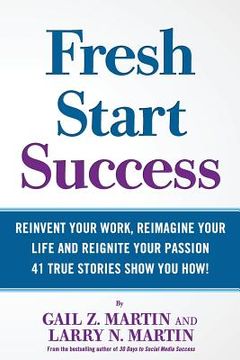 portada Fresh Start Success: Reinvent Your Work, Reimagine Your LIfe and Reignite Your Passion (in English)