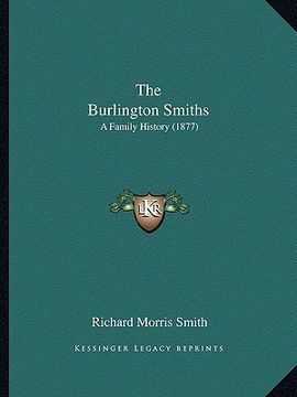 portada the burlington smiths: a family history (1877) (en Inglés)