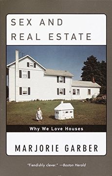 portada Sex and Real Estate: Why we Love Houses (in English)