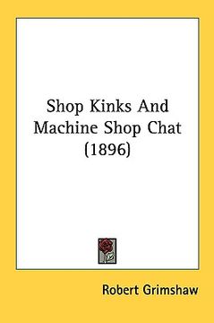 portada shop kinks and machine shop chat (1896) (en Inglés)