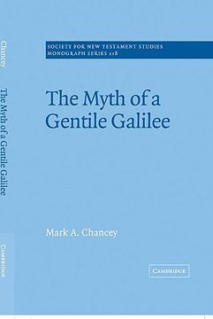 portada The Myth of a Gentile Galilee Hardback (Society for new Testament Studies Monograph Series) (en Inglés)