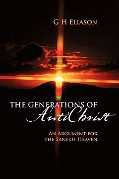 portada the generations of antichrist: an argument for the sake of heaven (en Inglés)