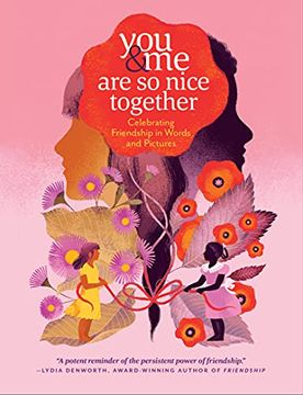 portada You & Me Are So Nice Together: Celebrating Friendship in Words and Pictures (in English)