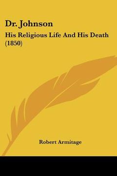 portada dr. johnson: his religious life and his death (1850)