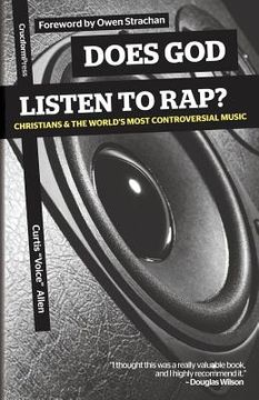 portada Does God Listen to Rap? Christians and the World's Most Controversial Music (en Inglés)