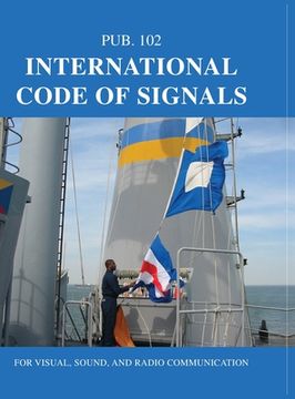 portada International Code of Signals: For Visual, Sound, and Radio Communication (en Inglés)