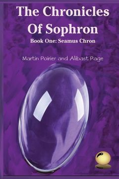 portada The Chronicles of Sophron: Book One: Seamus Chron (en Inglés)