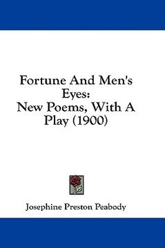 portada fortune and men's eyes: new poems with a play (1900) (en Inglés)