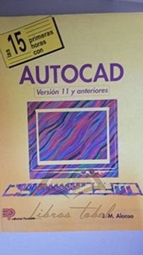 portada Autocad version 11 y anteriores, las 15 primeras horas con