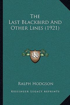 portada the last blackbird and other lines (1921) (in English)