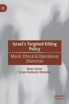 portada Israel's Targeted Killing Policy: Moral, Ethical & Operational Dilemmas (en Inglés)