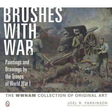 portada Brushes with War: Paintings and Drawings by the Troops of World War I: The WWHAM Collection of Original Art (in English)